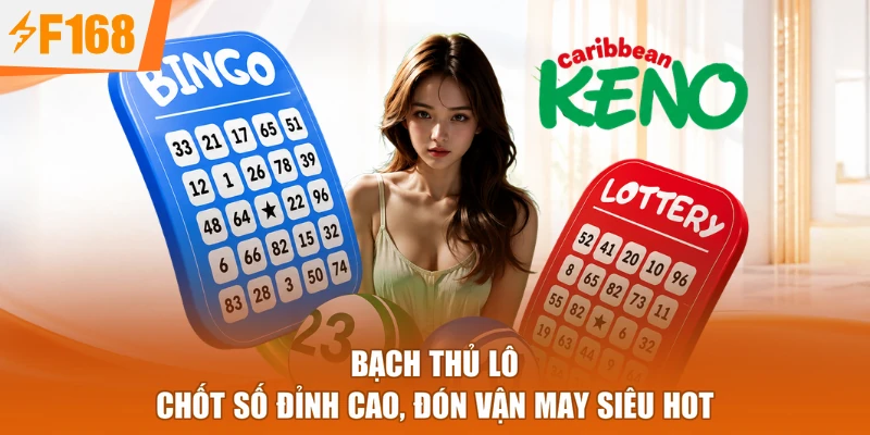 Bạch Thủ Lô - Chốt Số Đỉnh Cao, Đón Vận May Siêu Hot