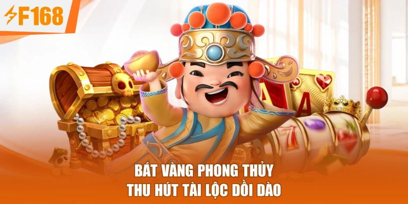 Bát vàng phong thủy thu hút tài lộc dồi dào