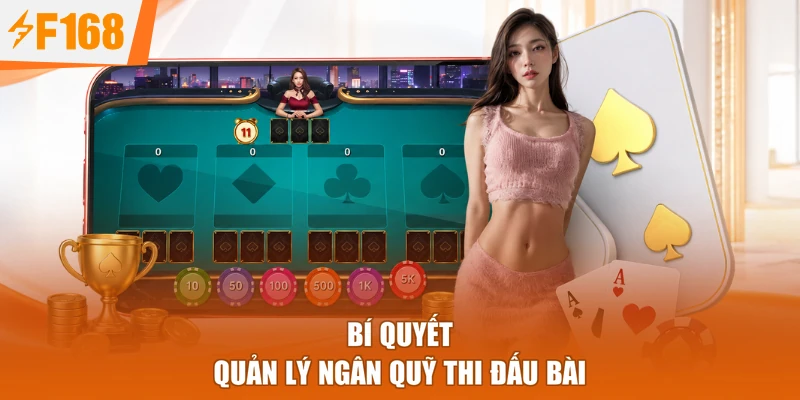 Bí quyết quản lý ngân quỹ thi đấu bài
