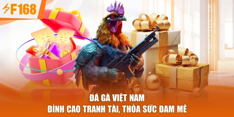 Đá Gà Việt Nam - Đỉnh Cao Tranh Tài, Thỏa Sức Đam Mê