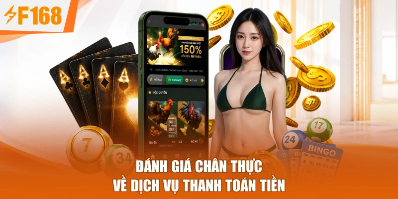 Đánh giá chân thực về dịch vụ thanh toán tiền