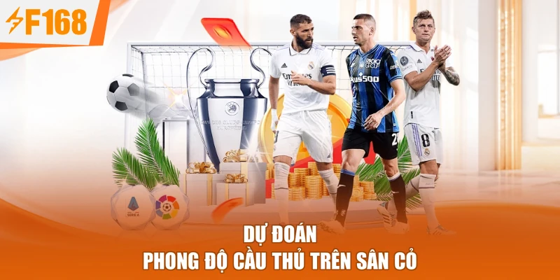 Dự đoán phong độ cầu thủ trên sân cỏ