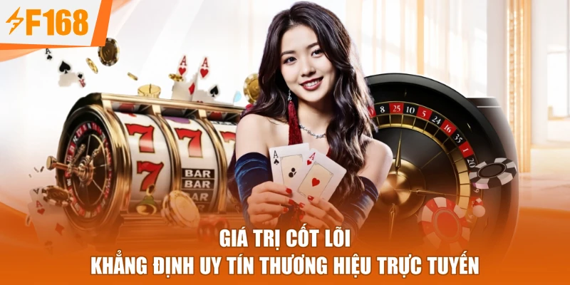Giá trị cốt lõi khẳng định uy tín thương hiệu trực tuyến