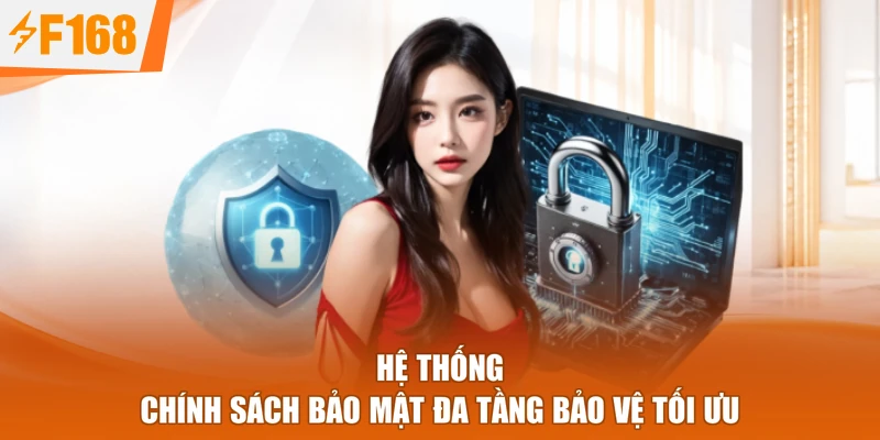Hệ thống Chính Sách Bảo Mật đa tầng bảo vệ tối ưu