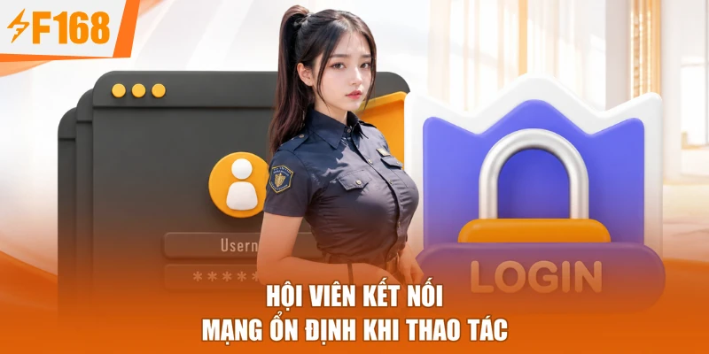 Hội viên kết nối mạng ổn định khi thao tác