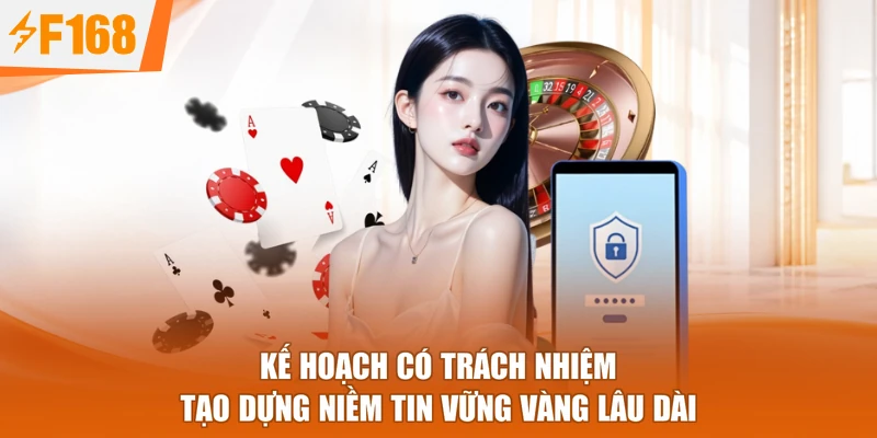 Kế hoạch có trách nhiệm tạo dựng niềm tin vững vàng lâu dài