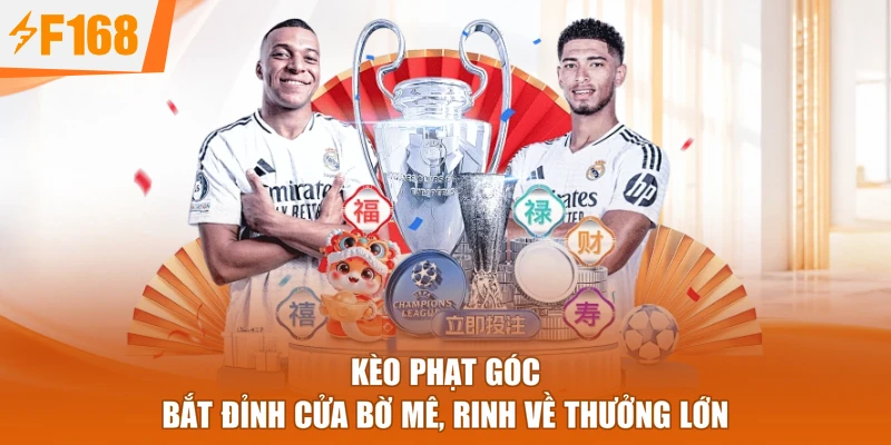 Kèo Phạt Góc - Bắt Đỉnh Cửa Bờ Mê, Rinh Về Thưởng Lớn