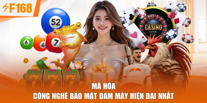Mã hóa công nghệ bảo mật đám mây hiện đại nhất
