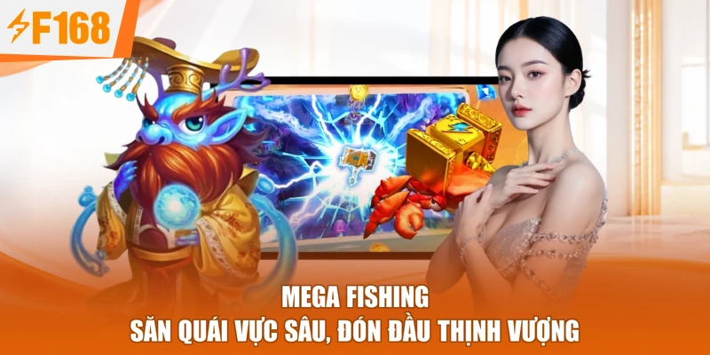 Mega Fishing - Săn Quái Vực Sâu, Đón Đầu Thịnh Vượng