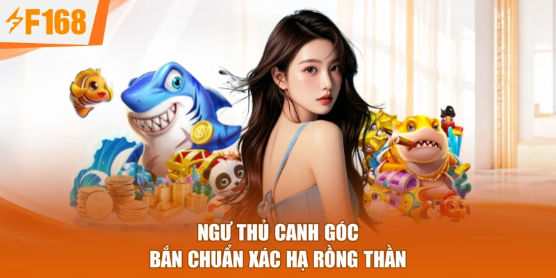 Ngư thủ canh góc bắn chuẩn xác hạ rồng thần
