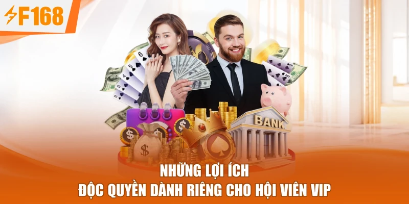Những lợi ích độc quyền dành riêng cho hội viên VIP