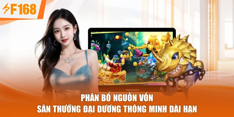 Phân bổ nguồn vốn săn thưởng đại dương thông minh dài hạn