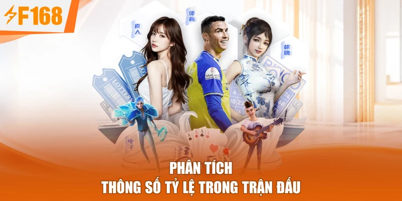 Phân tích thông số tỷ lệ trong trận đấu