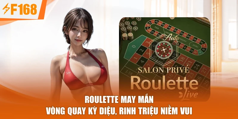 Roulette May Mắn - Vòng Quay Kỳ Diệu, Rinh Triệu Niềm Vui