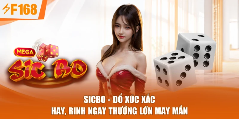 Sicbo - Đổ Xúc Xắc Hay, Rinh Ngay Thưởng Lớn May Mắn