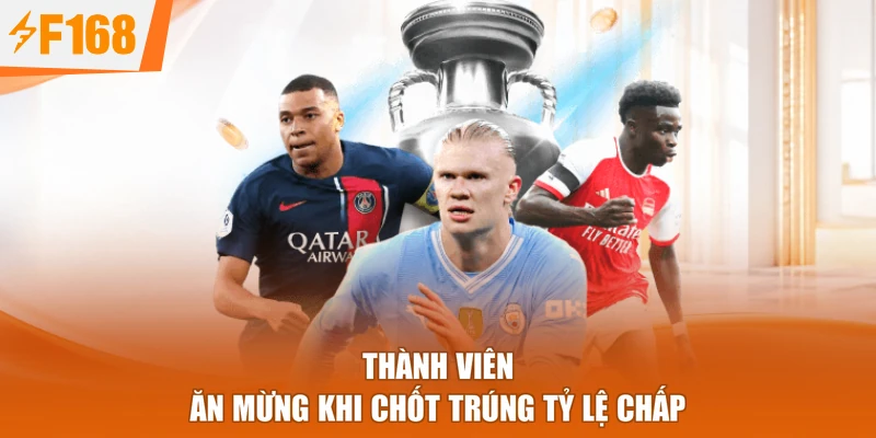Thành viên ăn mừng khi chốt trúng tỷ lệ chấp